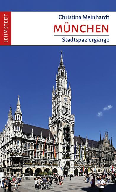 Cover: 9783957971661 | München | Stadtspaziergänge | Christina Meinhardt | Taschenbuch | 2024