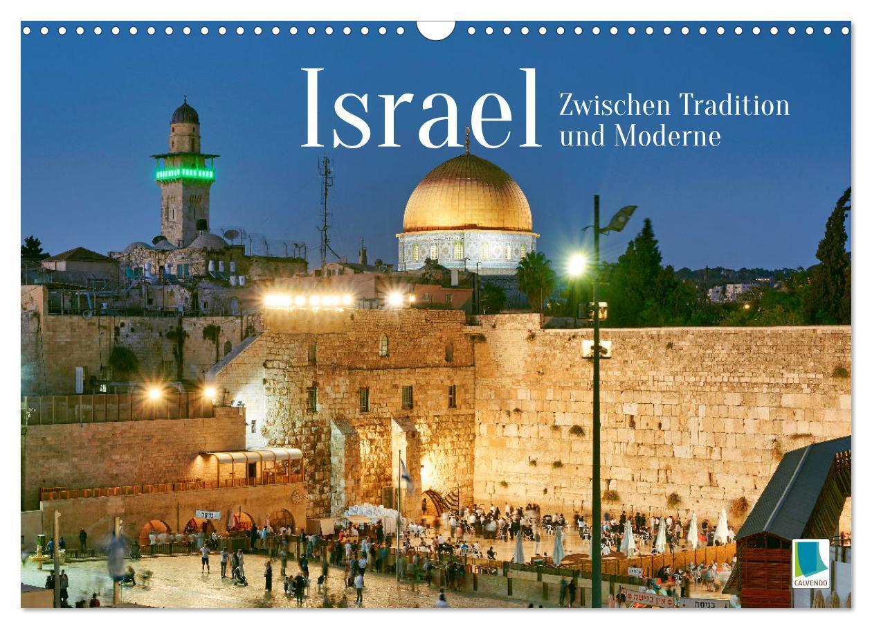 Cover: 9783383874970 | Zwischen Tradition und Moderne: Israel (Wandkalender 2025 DIN A3...