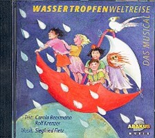 Cover: 4018517911289 | Wassertropfenweltreise CD Ein Musical für Kinder | Siegfried Fietz