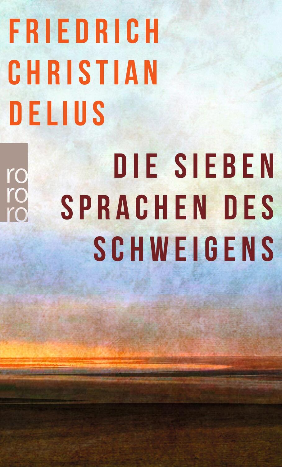 Cover: 9783499005824 | Die sieben Sprachen des Schweigens | Friedrich Christian Delius | Buch