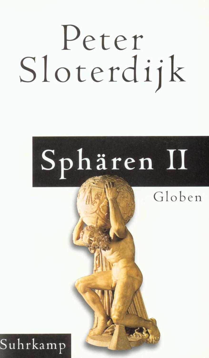 Cover: 9783518410547 | Sphären. Makrosphärologie | Band II: Globen | Peter Sloterdijk | Buch