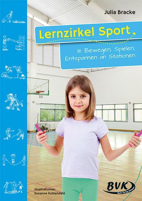 Cover: 9783936577242 | Lernzirkel Sport 3 | Bewegen, Spielen, Entspannen an Stationen | 60 S.