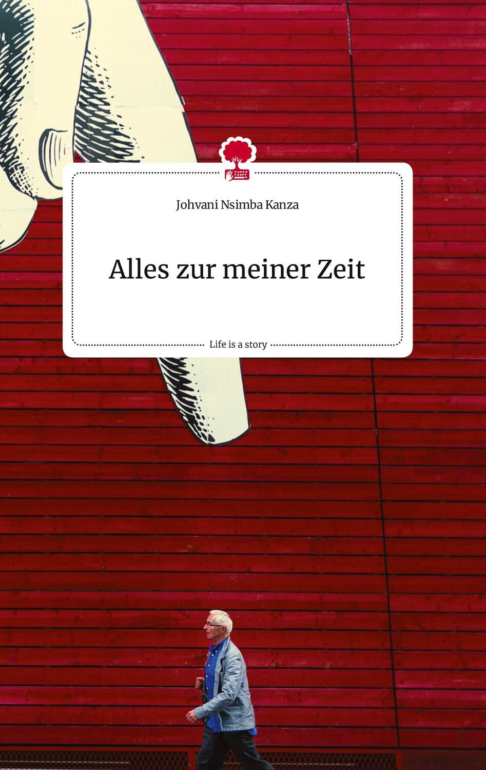 Cover: 9783710816666 | Alles zur meiner Zeit. Life is a Story - story.one | Kanza | Buch
