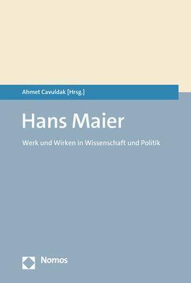 Cover: 9783848771646 | Hans Maier | Werk und Wirken in Wissenschaft und Politik | Cavuldak
