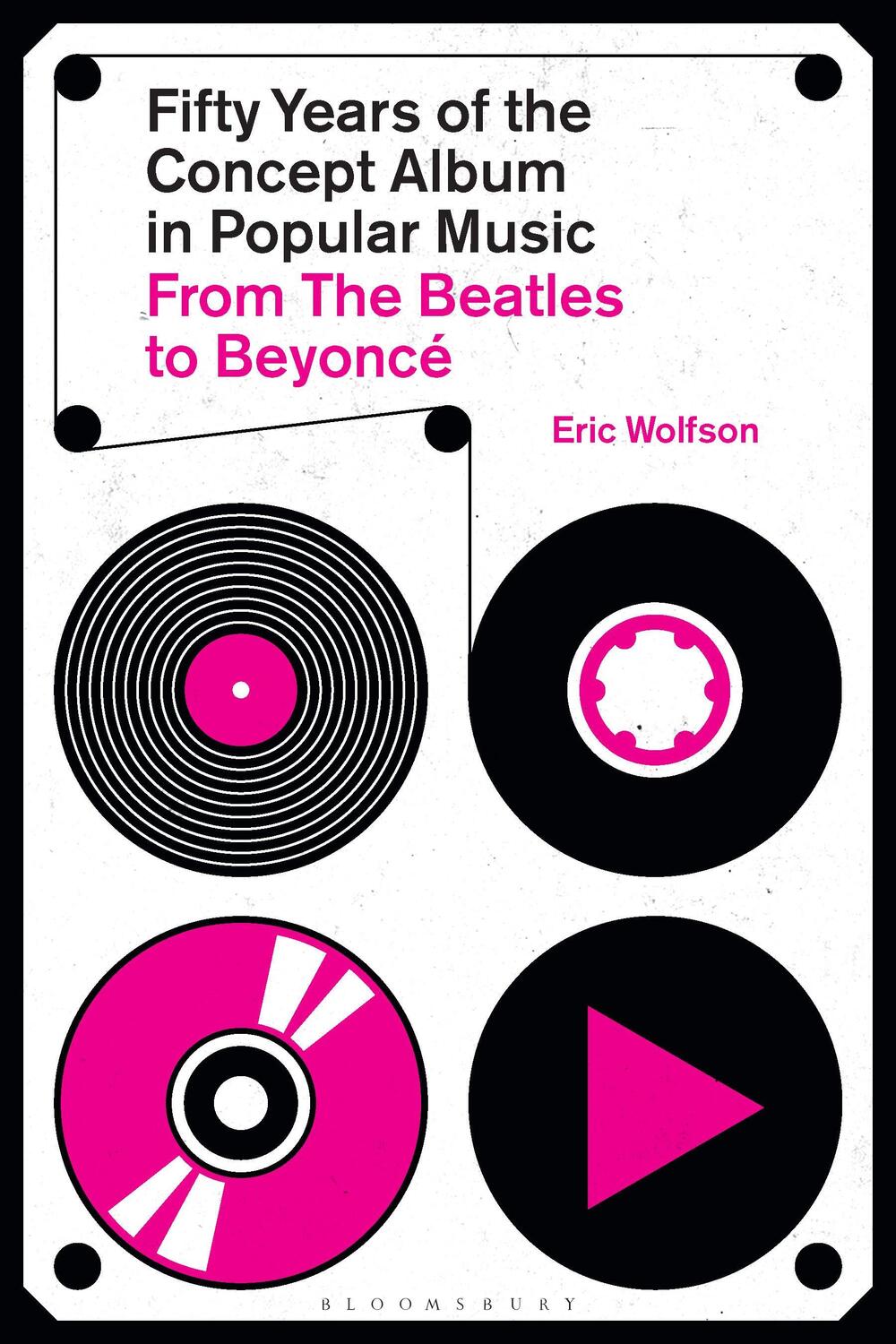 Cover: 9781501391804 | Fifty Years of the Concept Album in Popular Music | Eric Wolfson