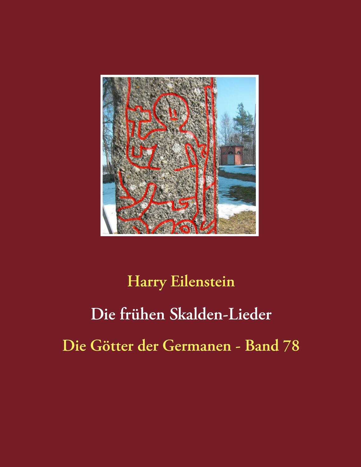 Cover: 9783741272189 | Die frühen Skalden-Lieder | Die Götter der Germanen - Band 78 | Buch