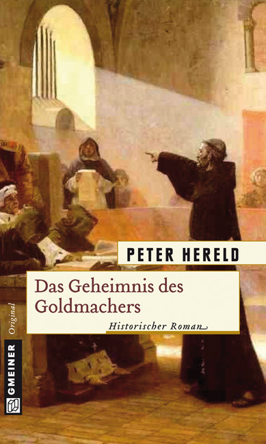 Cover: 9783839210697 | Das Geheimnis des Goldmachers | Historischer Roman | Peter Hereld