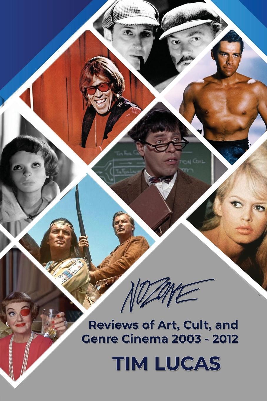 Cover: 9798887714035 | Nozone - Reviews of Art, Cult, and Genre Cinema, 2003-2012 | Tim Lucas
