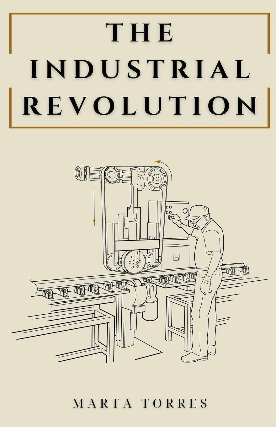Cover: 9798223393757 | The Industrial Revolution | Marta Torres | Taschenbuch | Paperback