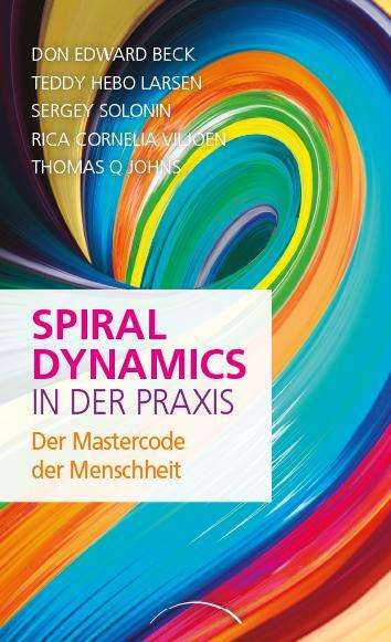 Cover: 9783958833609 | Spiral Dynamics in der Praxis | Der Mastercode der Menschheit | Buch