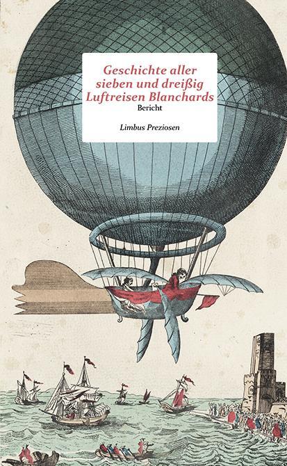 Cover: 9783990392454 | Geschichte aller sieben und dreißig Luftfahrten Blanchards | Bericht
