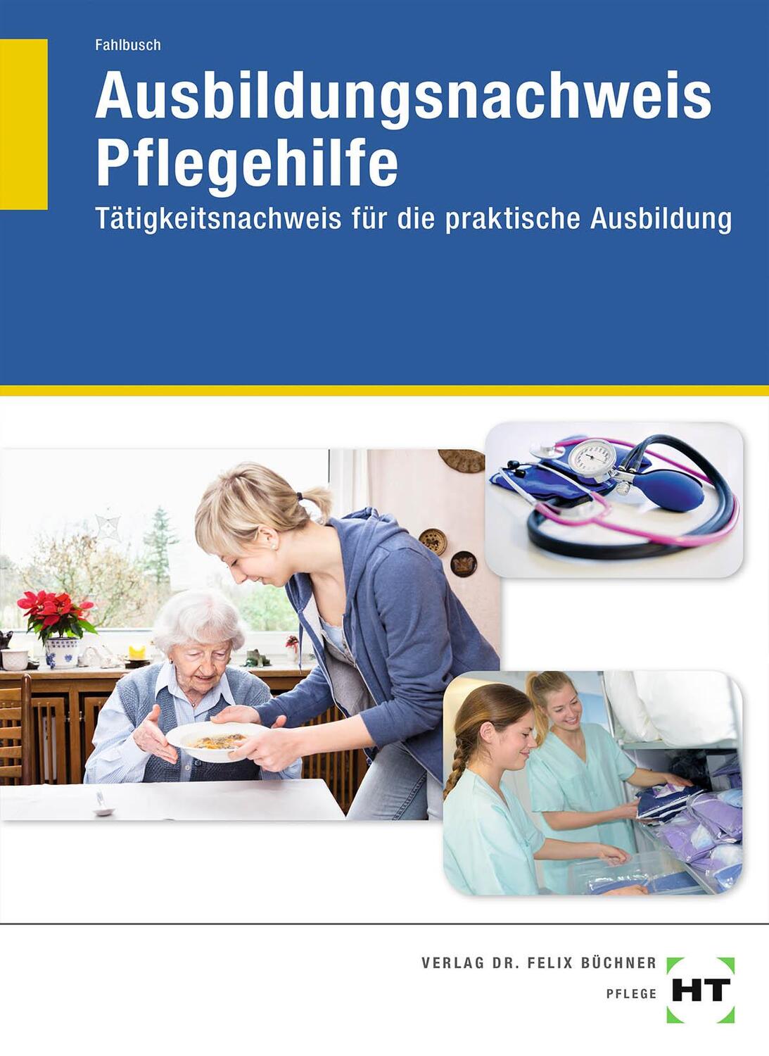 Cover: 9783582401304 | Ausbildungsnachweis Pflegehilfe | Heidi Fahlbusch | Taschenbuch | 2021