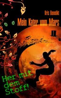Cover: 9783944936123 | Mein Kater vom Mars - Her mit dem Stoff! | Science Fiction | Benedikt