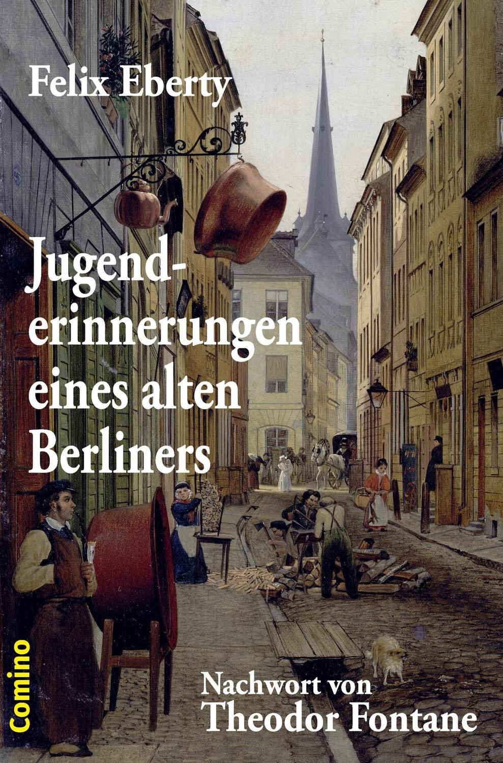 Cover: 9783945831052 | Jugenderinnerungen eines alten Berliners | Felix Eberty | Taschenbuch