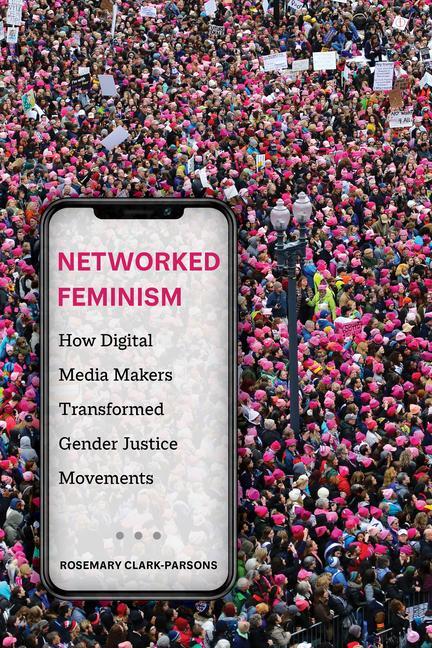 Cover: 9780520383845 | Networked Feminism | Rosemary Clark-Parsons | Taschenbuch | Englisch