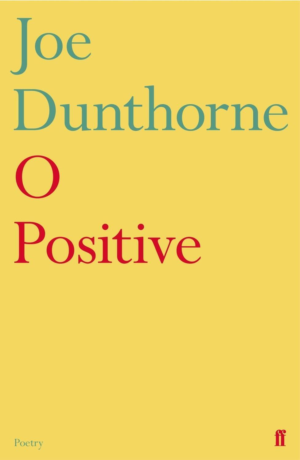 Cover: 9780571342556 | O Positive | Joe Dunthorne | Taschenbuch | Englisch | 2019