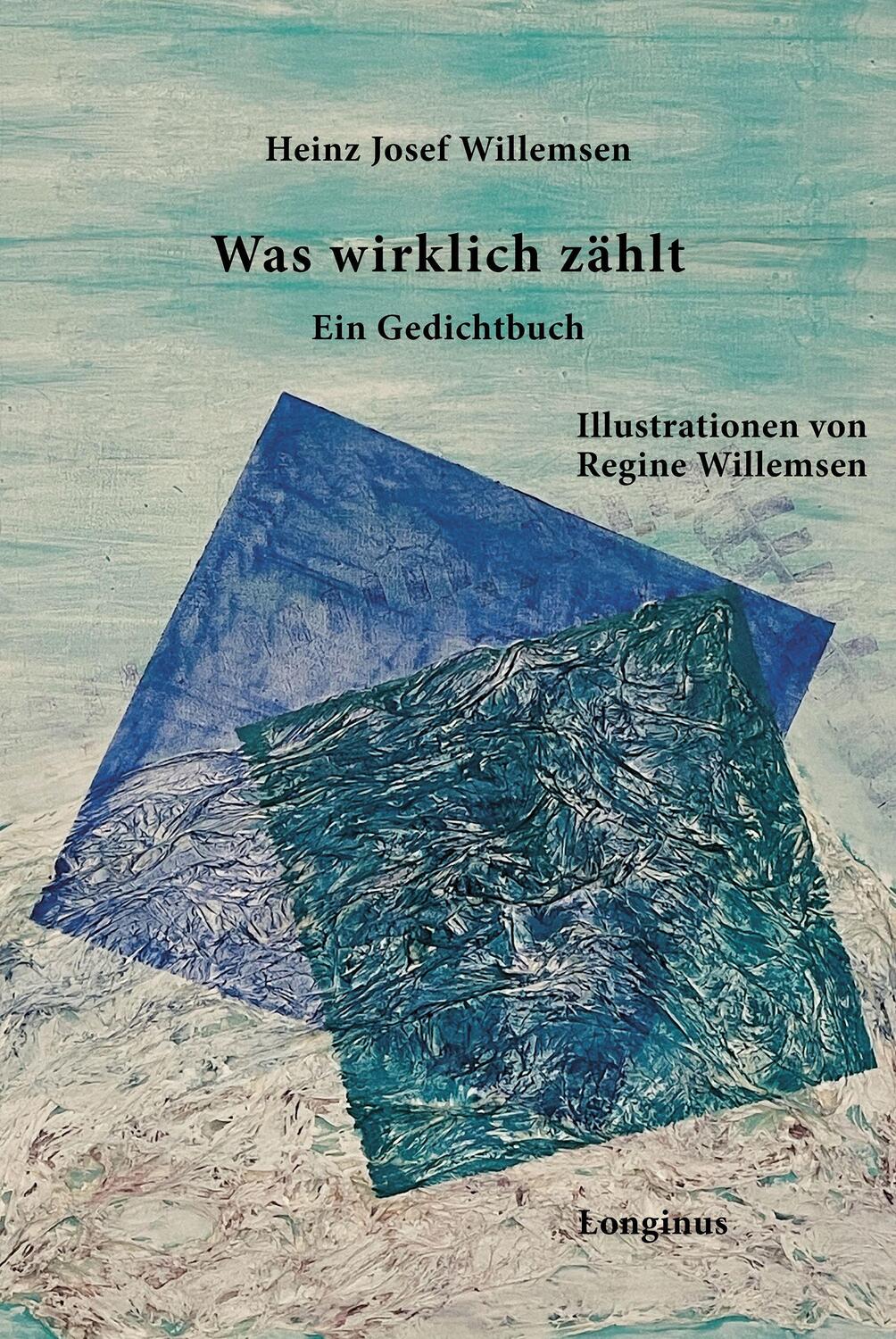 Cover: 9783945113400 | Was wirklich zählt | Ein Gedichtbuch | Heinz Josef Willemsen | Buch