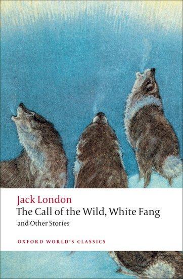 Cover: 9780199538898 | The Call of the Wild, White Fang, and Other Stories | Jack London