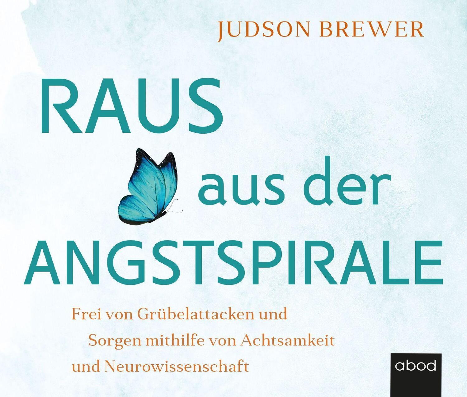 Cover: 9783954719365 | Raus aus der Angstspirale | Judson Brewer | MP3 | Deutsch | 2022