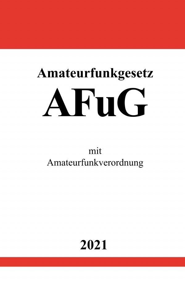 Cover: 9783754919330 | Amateurfunkgesetz (AFuG) | mit Amateurfunkverordnung. DE | Studier