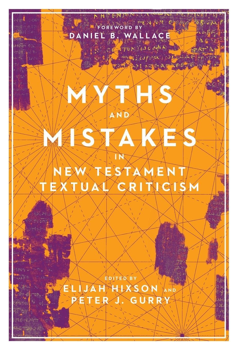 Cover: 9780830852574 | Myths and Mistakes in New Testament Textual Criticism | Elijah Hixson