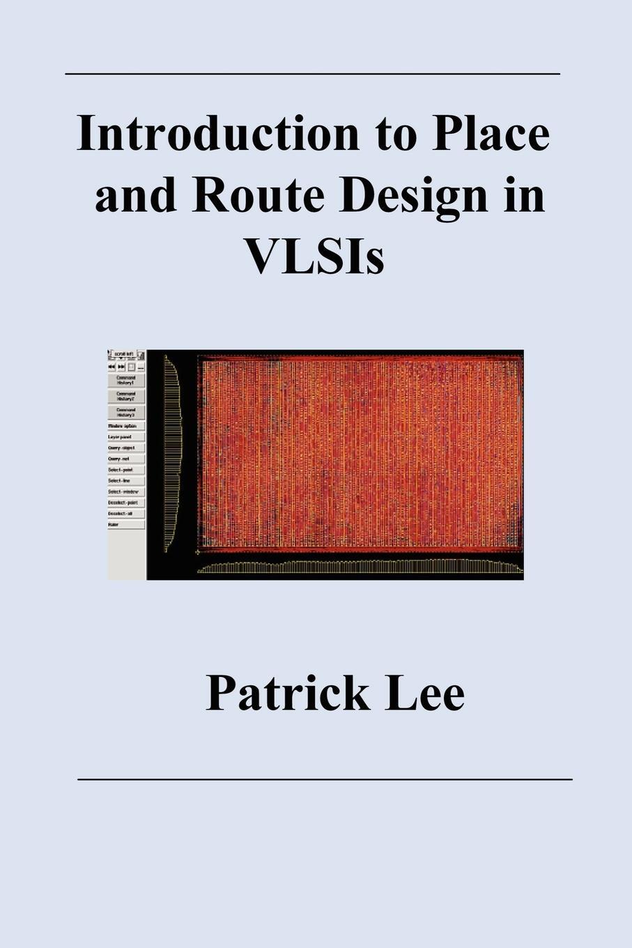 Cover: 9781430304920 | Introduction to Place and Route Design in VLSIs | Patrick Lee | Buch