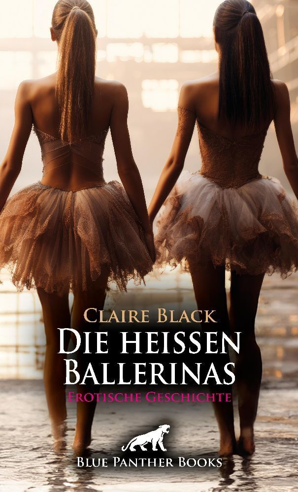 Cover: 9783756191451 | Die heißen Ballerinas Erotische Geschichte + 2 weitere Geschichten