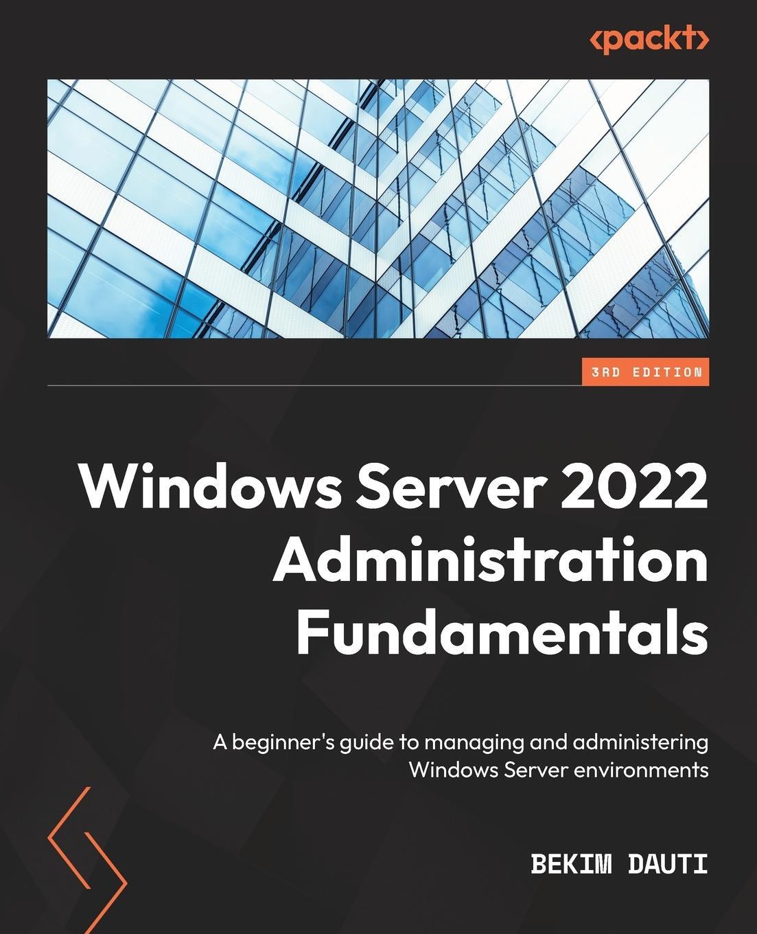 Cover: 9781803232157 | Windows Server 2022 Administration Fundamentals - Third Edition | Buch