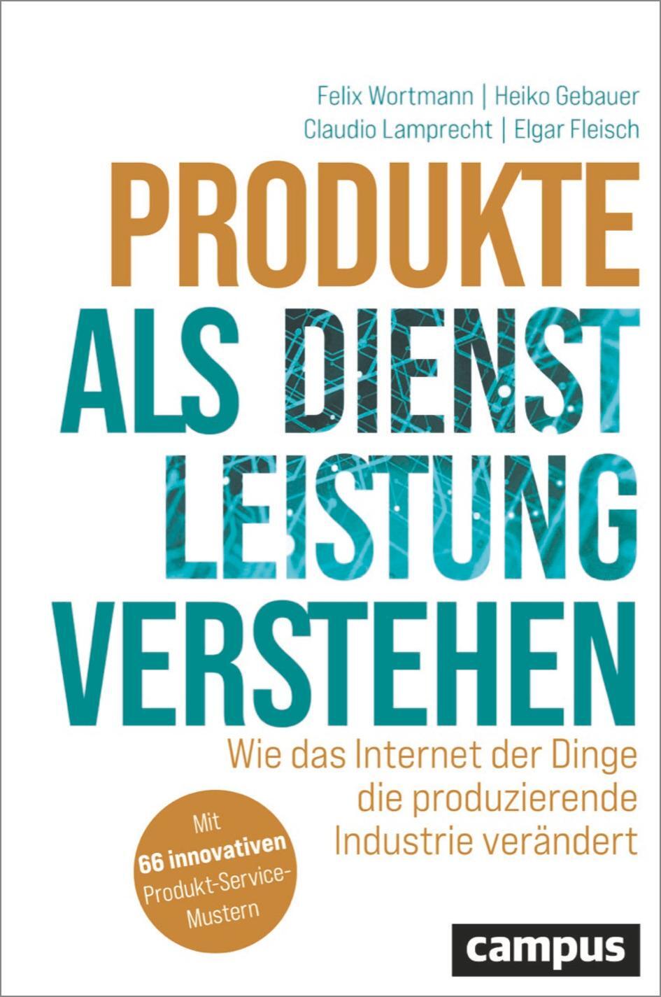 Cover: 9783593517537 | Produkte als Dienstleistung verstehen | Felix Wortmann (u. a.) | Buch