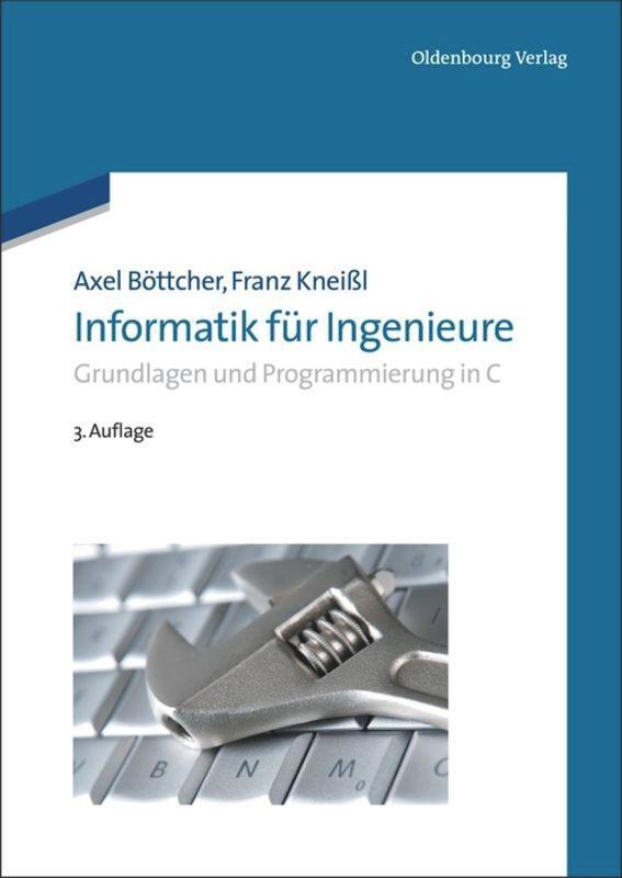 Cover: 9783486705270 | Informatik für Ingenieure | Grundlagen und Programmierung in C | Buch