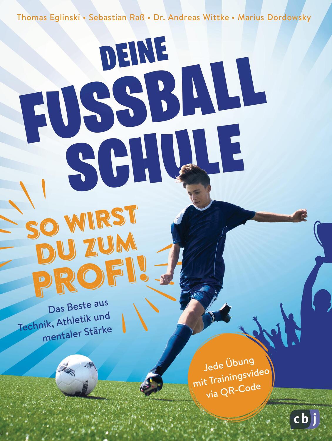 Cover: 9783570177365 | Deine Fußballschule - So wirst du zum Profi | Thomas Eglinski (u. a.)