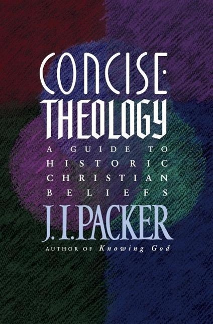 Cover: 9780842339605 | Concise Theology | A Guide to Historic Christian Beliefs | Packer