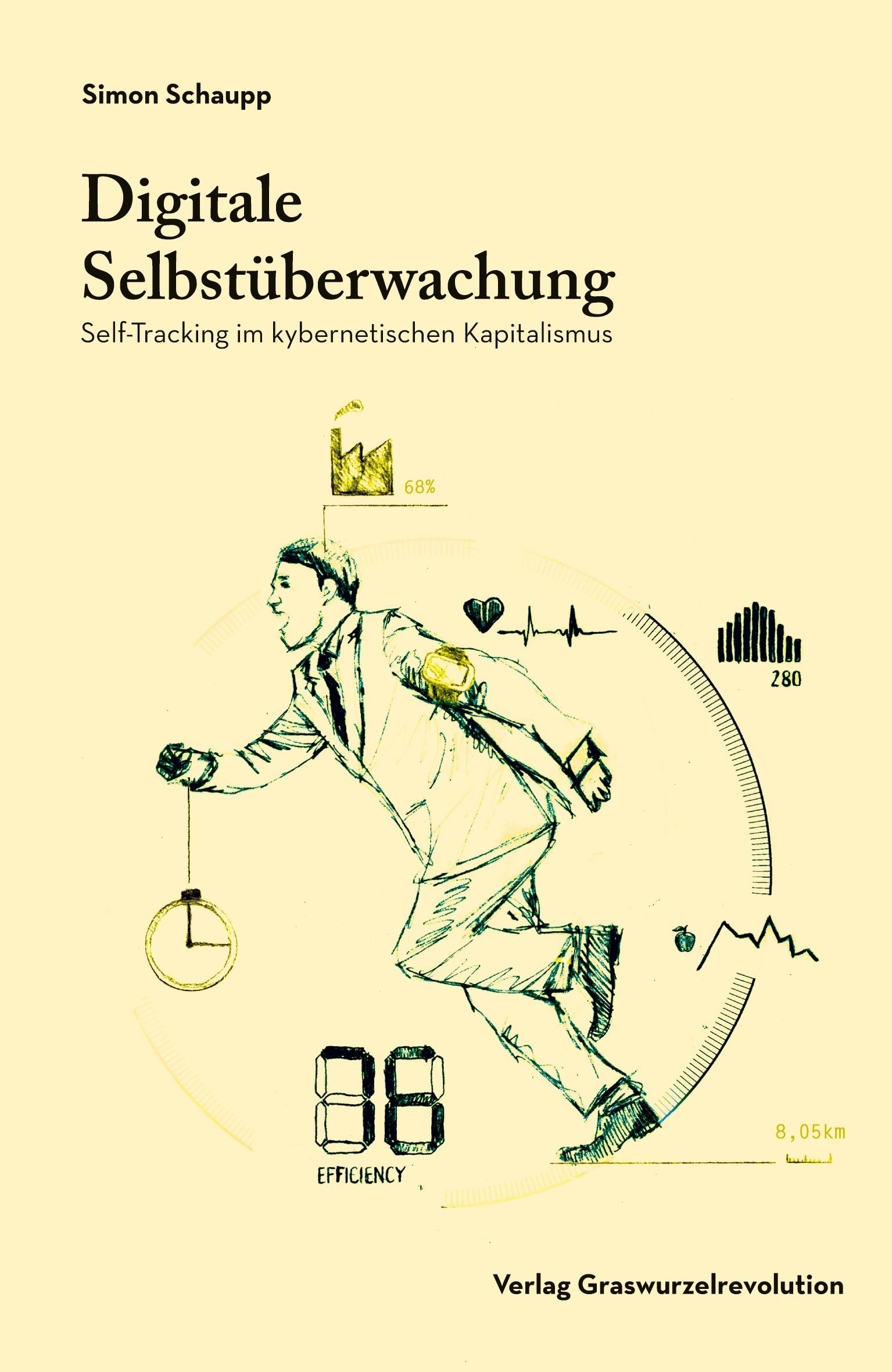 Cover: 9783939045298 | Digitale Selbstüberwachung | Simon Schaupp | Taschenbuch | 160 S.