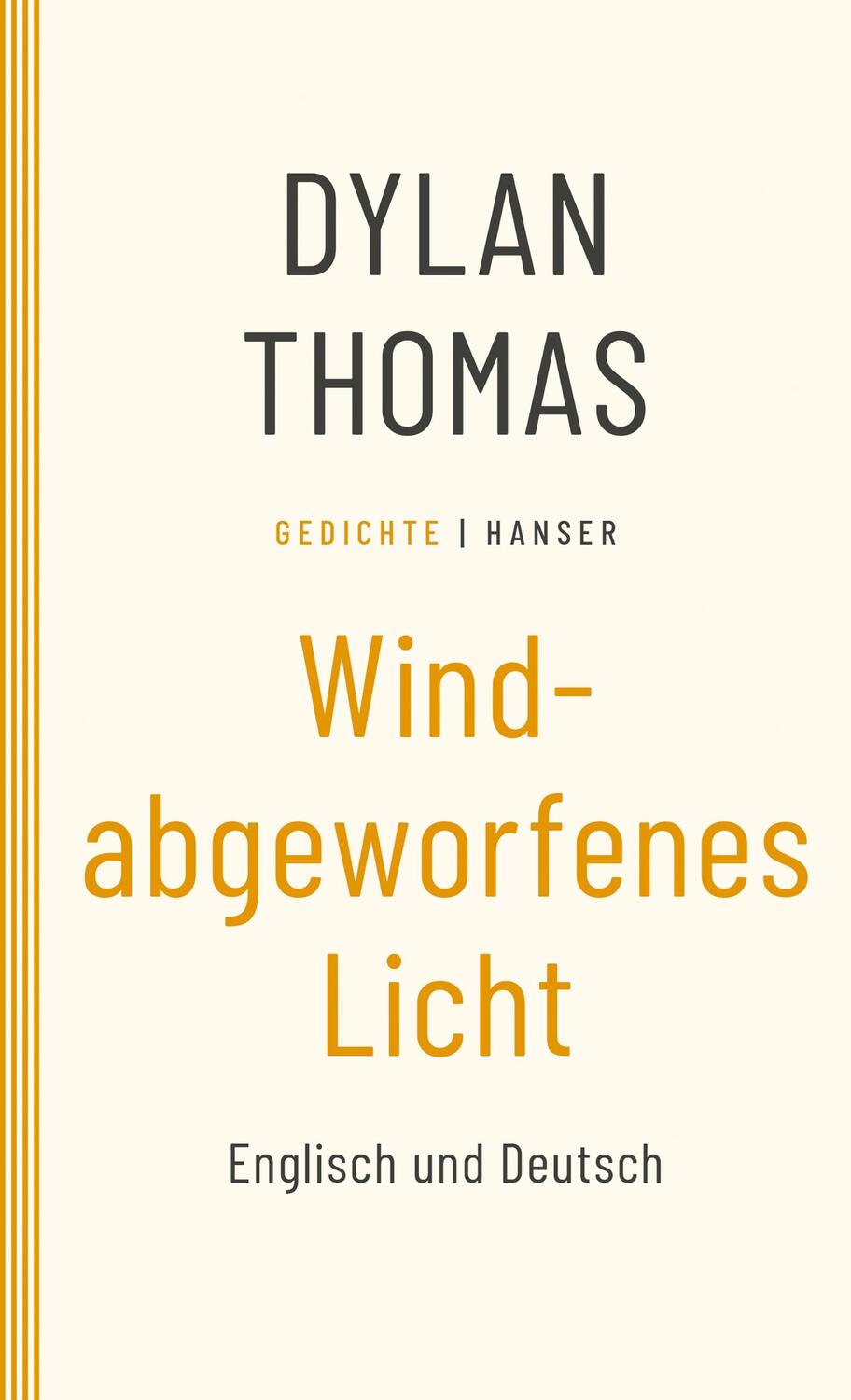 Cover: 9783446272217 | Windabgeworfenes Licht | Gedichte. Englisch und Deutsch | Dylan Thomas