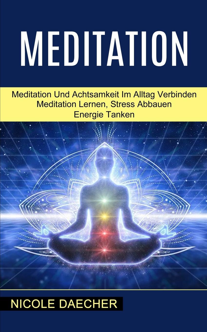 Cover: 9781990084973 | Meditation | Nicole Daecher | Taschenbuch | Paperback | 2021