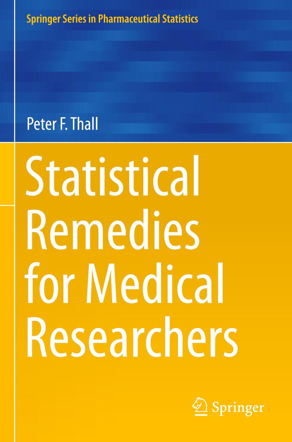 Cover: 9783030437169 | Statistical Remedies for Medical Researchers | Peter F. Thall | Buch
