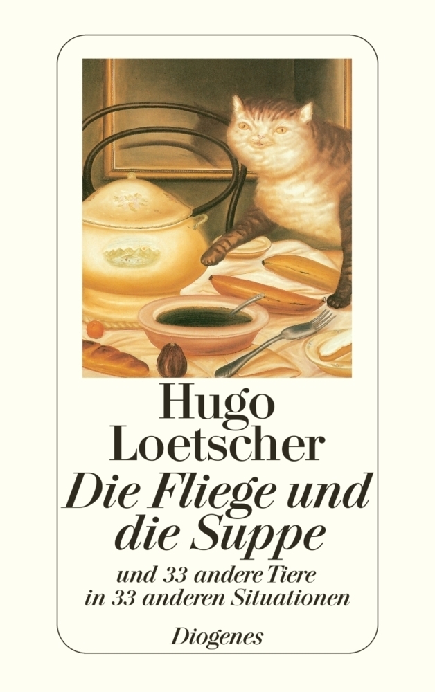 Cover: 9783257226669 | Die Fliege und die Suppe | Hugo Loetscher | Taschenbuch | Deutsch