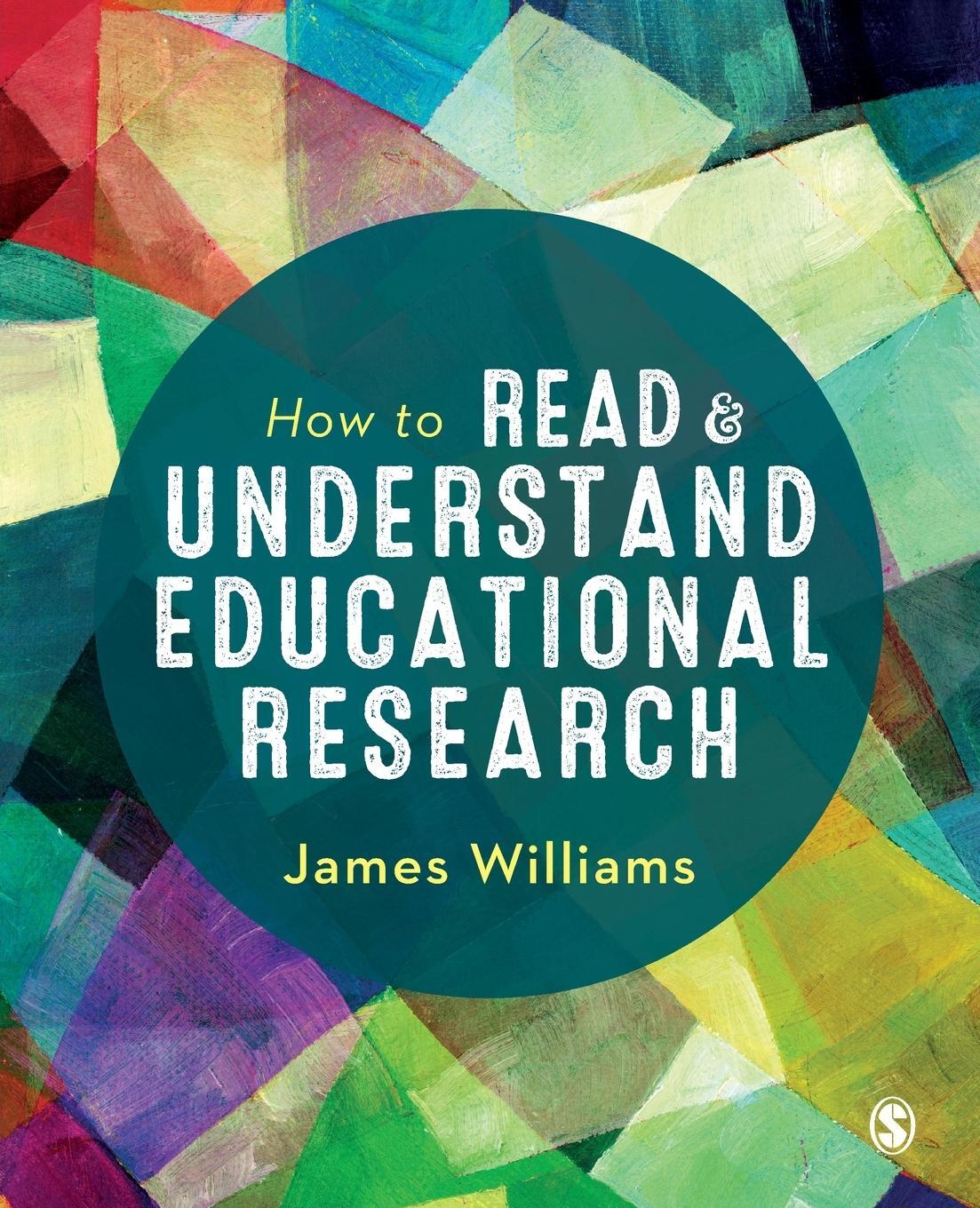 Cover: 9781526459268 | How to Read and Understand Educational Research | James Williams