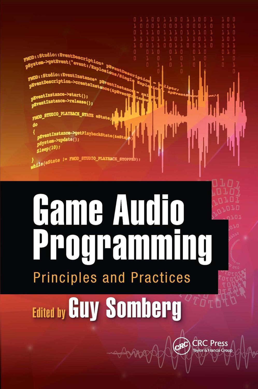 Cover: 9780367658342 | Game Audio Programming | Principles and Practices | Guy Somberg | Buch