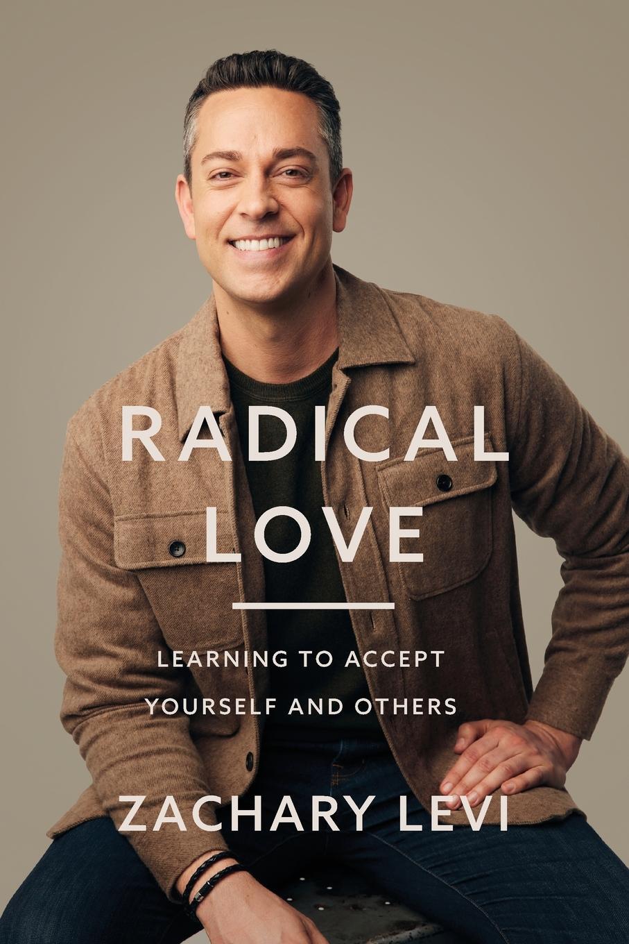 Cover: 9780785236870 | Radical Love | Learning to Accept Yourself and Others | Zachary Levi