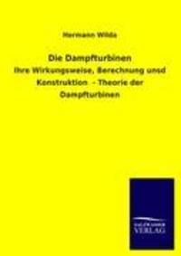 Cover: 9783846014165 | Die Dampfturbinen | Hermann Wilda | Taschenbuch | Paperback | 132 S.