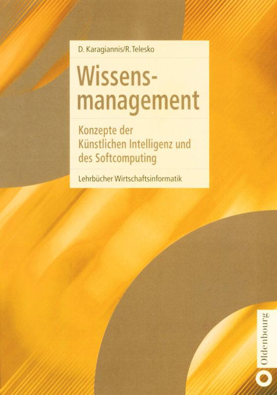 Cover: 9783486255669 | Wissensmanagement | Dimitris Karagiannis (u. a.) | Buch | ISSN | 2001