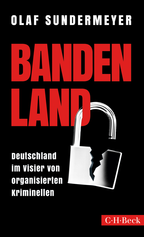 Cover: 9783406707544 | Bandenland | Deutschland im Visier von organisierten Kriminellen