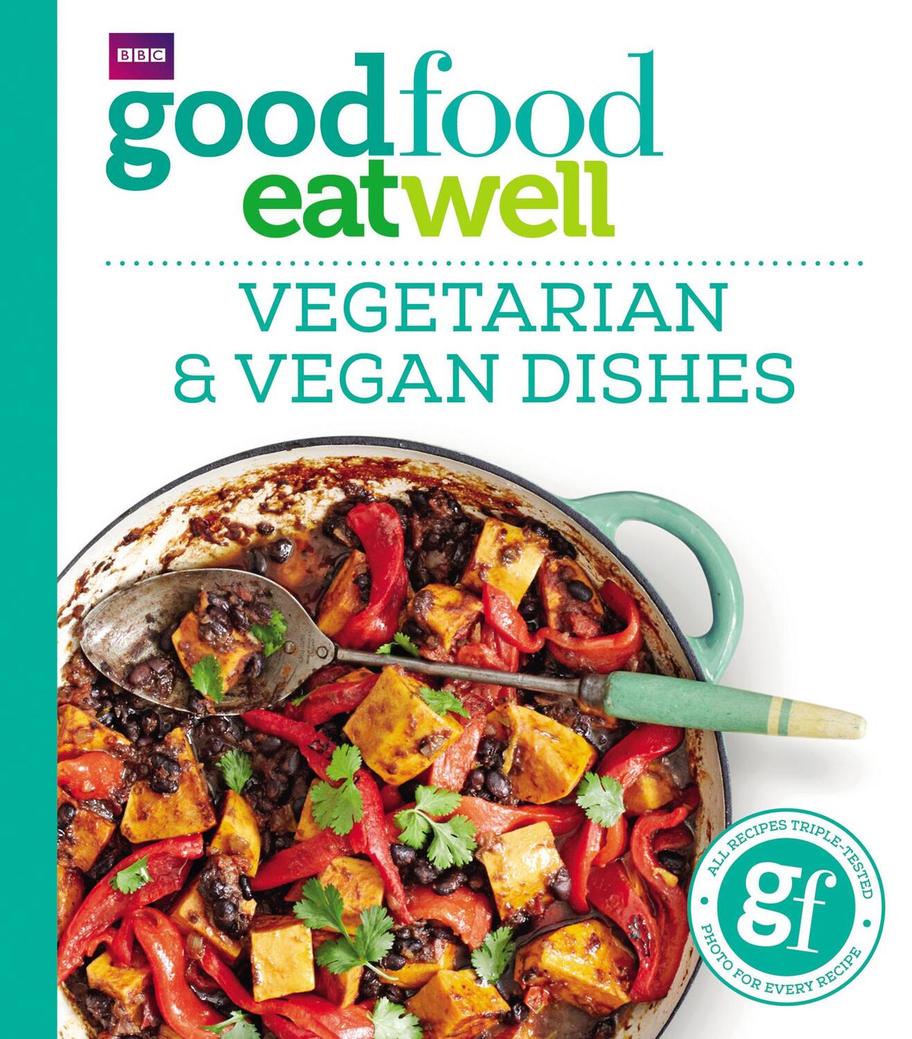 Cover: 9781785941979 | Good Food Eat Well: Vegetarian and Vegan Dishes | Good Food Guides