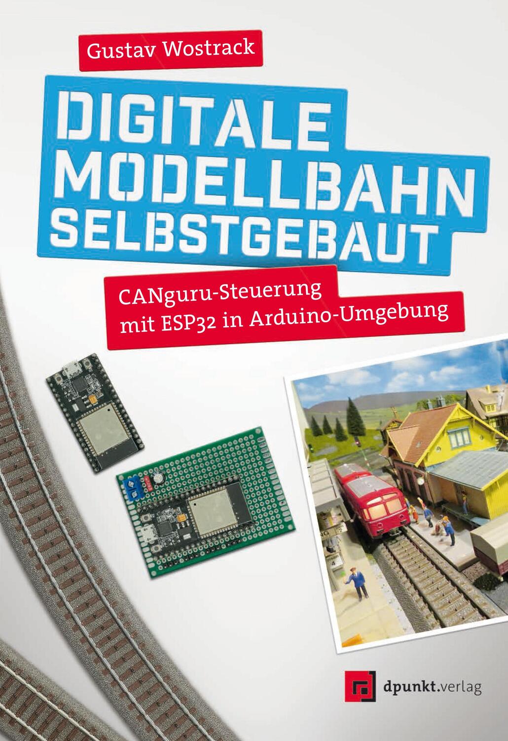 Cover: 9783864907111 | Digitale Modellbahn selbstgebaut | Gustav Wostrack | Taschenbuch | X