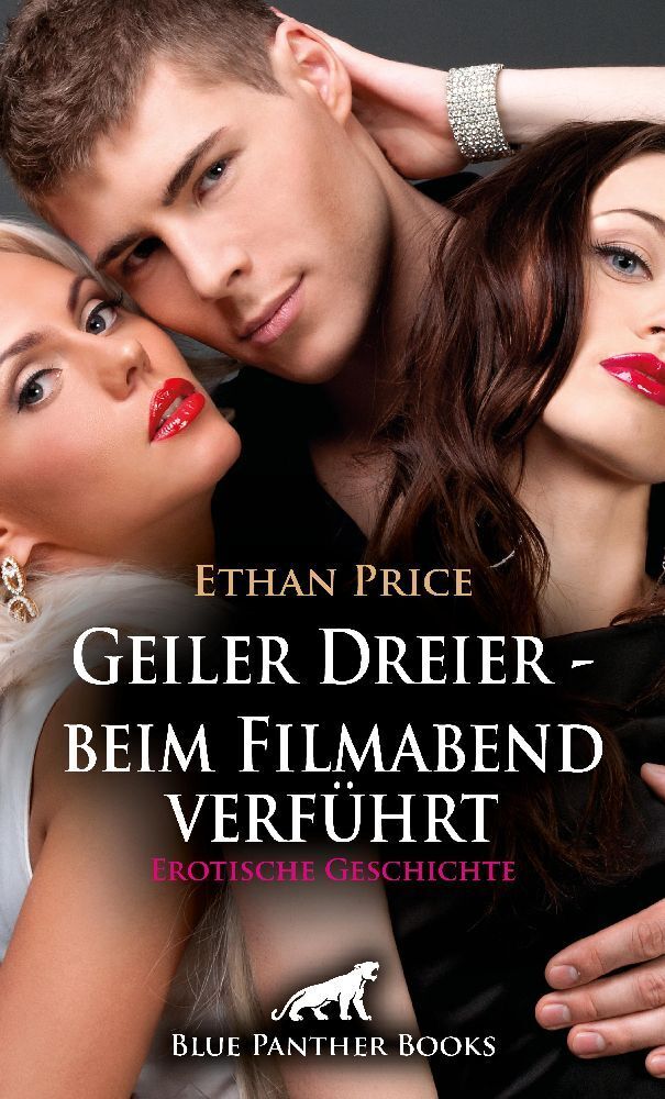Cover: 9783756154081 | Geiler Dreier - beim Filmabend verführt Erotische Geschichte + 1...