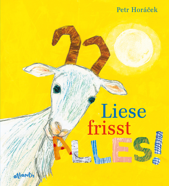 Cover: 9783715207186 | Liese frisst ALLES! | Petr Horácek | Buch | 2017 | Atlantis Zürich