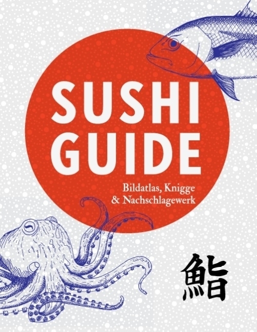 Cover: 9783837009514 | Sushi Guide | Bildatlas, Knigge und Nachschlagewerk | Axel Schwab