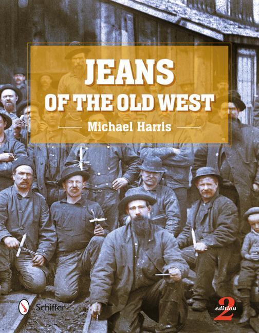 Cover: 9780764352638 | Jeans of the Old West, 2nd Edition | Michael Harris | Buch | Englisch