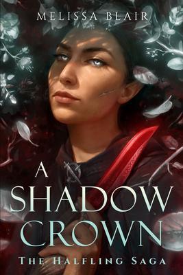 Cover: 9781454947899 | A Shadow Crown | The Halfling Saga | Melissa Blair | Taschenbuch